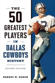 Buy The 50 Greatest Players in Dallas Cowboys History