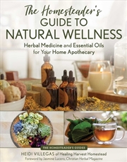 Buy The Homesteader's Guide to Natural Wellness