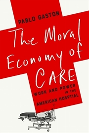 Buy The Moral Economy of Care