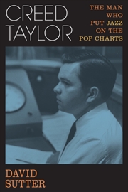 Buy Creed Taylor - The Man Who Put Jazz on the Pop Charts
