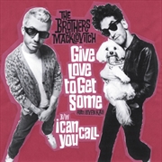 Buy Give Love To Get Some / I Can Call You