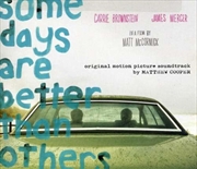 Buy Some Days Are Better Than Othe