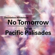 Buy No Tomorrow / Pacific Palisade