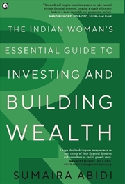 Buy The Indian Woman’s Essential Guide to Investing and Building Wealth