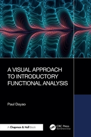 Buy A Visual Approach to Introductory Functional Analysis
