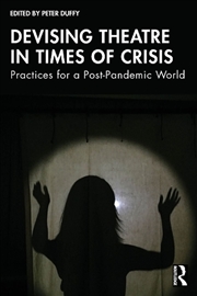 Buy Devising Theatre in Times of Crisis