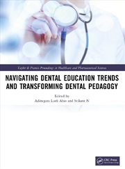 Buy Navigating Dental Education Trends and Transforming Dental Pedagogy