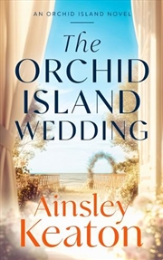 Buy The Orchid Island Wedding : Or