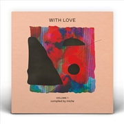Buy With Love Volume 1 : Compiled By Miche