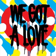 Buy We Got A Love