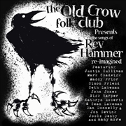 Buy Old Crow Folk Club Presents Songs Of Rev Hammer Re
