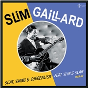Buy Scat, Swing & Surrealism Feat. Slim & Slam 1938-52