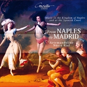 Buy From Naples To Madrid - Music In The Kingdom Of Naples And At The Spanish Court