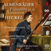 Buy Almenrader & Heckel: Pioneers Of The Bassoon