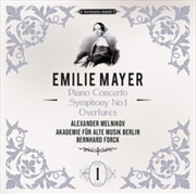 Buy Emilie Mayer: Piano Concerto - Symphony No. 1 - Overtures Symphonic Works / Vol. 1