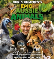 Buy Chris Humfrey's Epic Aussie Animals