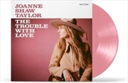 Buy The Trouble With Love