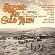 Buy Before The Gold Rush An American Country Rock Anthology 1966-1973