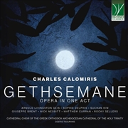 Buy Charles Calomiris: Gethsemane, Opera In 1 Act