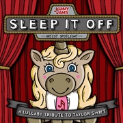 Buy Sleep It Off: A Lullaby Tribute To Taylor Swift