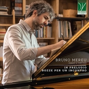 Buy Bruno Mereu: In Preludio & Bozze Per Un Incontro