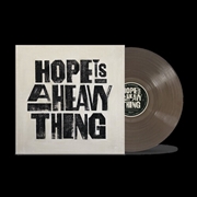Buy Hope Is A Heavy Thing