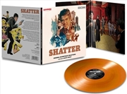 Buy Shatter - Orange Vinyl