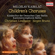 Buy Miloslav Kabelac: Children's Choruses