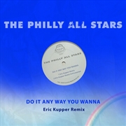 Buy Do It Any Way You Wanna (Eric Kupper Remix)