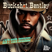 Buy Ain't Your Business