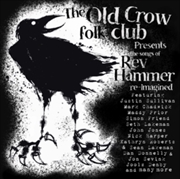 Buy Old Crow Folk Club Presents Songs Of Rev Hammer Re