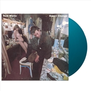 Buy Small Change - 50th Anniversary Opaque Turquoise Vinyl