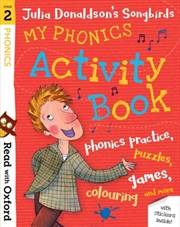 Buy Read with Oxford: Stage 2: Julia Donaldson's Songbirds: My Phonics Activity Book