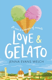 Buy Love & Gelato : The bestselling YA summer romance – a perfect holiday read and a major Netflix film