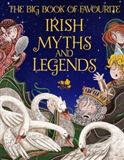 Buy The Big Book of Favourite Irish Myths and Legends