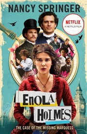 Buy Enola Holmes: The Case of the Missing Marquess : Now a Netflix film, starring Millie Bobby Brown