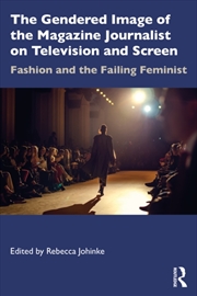 Buy The Gendered Image of the Magazine Journalist on Television and Screen