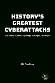 Buy They Broke the Internet : Inside the Cyber Attacks That Changed Our World