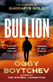 Buy Bullion : The Mystery of Gaddafi’s Gold