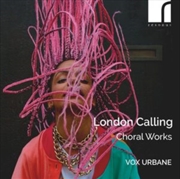 Buy London Calling: Choral Works