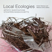 Buy Local Ecologies : Artistic Investigations of Eastern Massachusetts