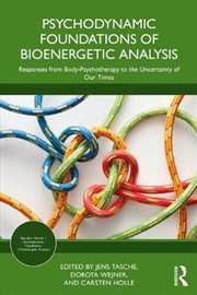 Buy Psychodynamic Foundations of Bioenergetic Analysis