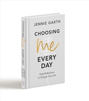 Buy I Choose Me : Chasing Joy, Finding Purpose & Embracing Reinvention