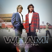 Buy WHAM! 10 Days in China - The Live EP