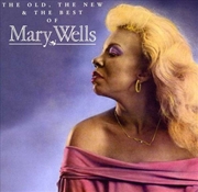 Buy Old The New & The Best Of Mary Wells