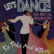Buy Let's Dance: Best Of Ballroom Foxtrots & Waltzes /