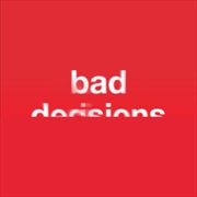 Buy Bad Decisions