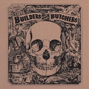 Buy The Builders And The Butchers - Silver Vinyl