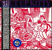Buy Shut Up Kitty A Cyber - Based Covers Compilation