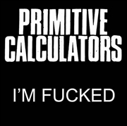 Buy Im Fucked / Bad